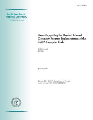 Items Supporting the Hanford Internal Dosimetry Program Implementation of the IMBA Computer Code