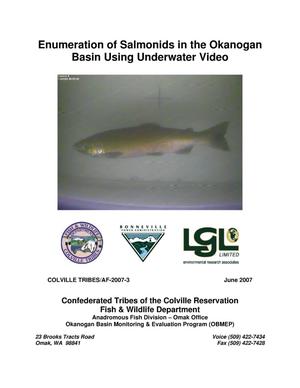 Enumeration of Salmonids in the Okanogan Basin Using Underwater Video, Performance Period: October 2005 (Project Inception) - 31 December 2006.