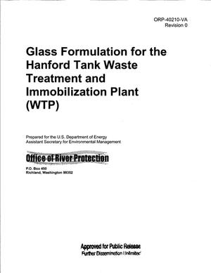Glass Formulation for the Hanford Tank Waste Treatment and Immobilization Plant (Wtp)