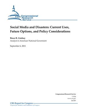 Social Media and Disasters: Current Uses, Future Options, and Policy Considerations