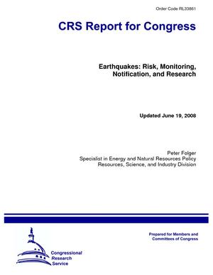 Earthquakes: Risk, Monitoring, Notification, and Research