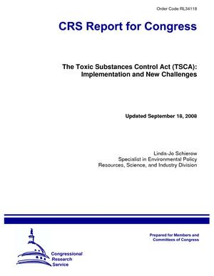 The Toxic Substances Control Act (TSCA): Implementation and New Challenges