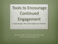 Presentation: Tools to Encourage Continued Engagement
