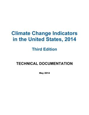 Climate Change Indicators in the United States, 2014 Third Edition: Technical Documentation