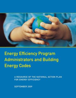 Energy Efficiency Program Administrators and Building Energy Codes