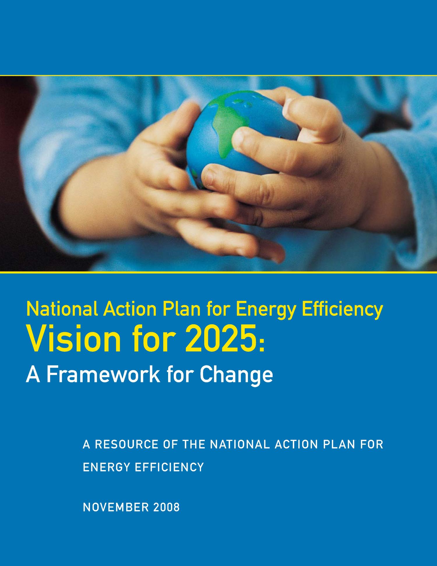National Action Plan for Energy Efficiency Vision for 2025 A Framework