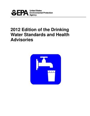 Primary view of object titled '2012 Edition of the Drinking Water Standards and Health Advisories'.