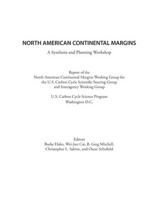 North American Continental Margins : a Synthesis and Planning Workshop : Report of the North American Continental Margins Working Group for the U.S. Carbon Cycle Scientific Steering Group and Interagency Working Group
