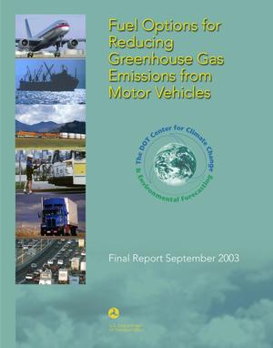 Fuel Options for Reducing Greenhouse Gas Emissions from Motor Vehicles. Final Report.