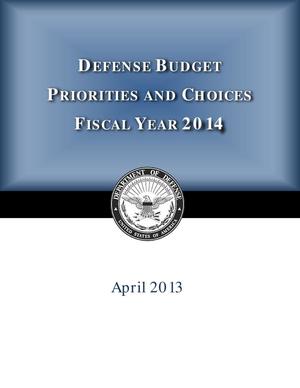 Defense Budget Priorities and Choices, Fiscal Year 2014