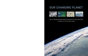 Primary view of object titled 'Our Changing Planet: U.S. Climate Change Science Program Annual Report, 2016'.
