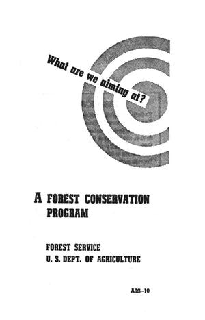 What are we aiming at? : a forest conservation program.