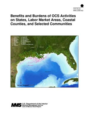 Benefits and Burdens of OCS Activities on States, Labor Markets Areas, Coastal Counties, and Selected Communities