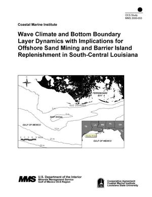 Wave Climate and Bottom Boundary Layer Dynamics with Implications for Offshore Sand Mining and Barrier Island Replenishment in South-Central Louisiana
