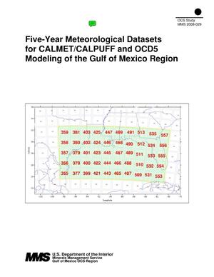 Five-Year Meteorological Datasets for CALMET/CALPUFF and OCD5 Modeling of the Gulf of Mexico Region