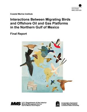 Interactions Between Migrating Birds and Offshore Oil and Gas Platforms the Northern Gulf of Mexico: Final Report