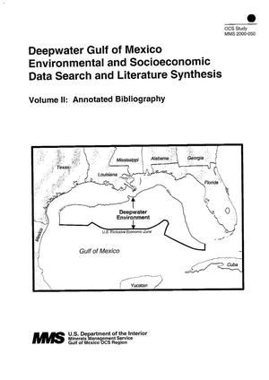 Deepwater Gulf of Mexico Environmental and Socioeconomic Data Search and Literature Synthesis, Volume 2: Annotated Bibliography