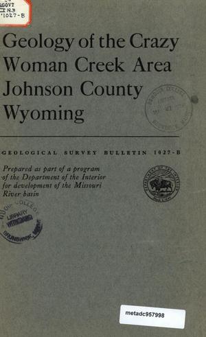 Geology of the Crazy Woman Creek area, Johnson County, Wyoming