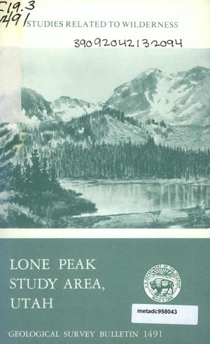 Mineral Resources of the Lone Peak Wilderness Study Area, Utah and Salt Lake Counties, Utah