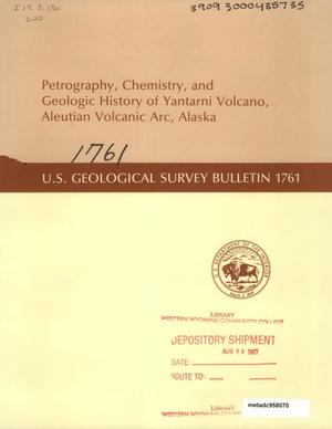 Petrography, Chemistry, and Geologic History of Yantarni Volcano, Aleutian Volcanic Arc, Alaska
