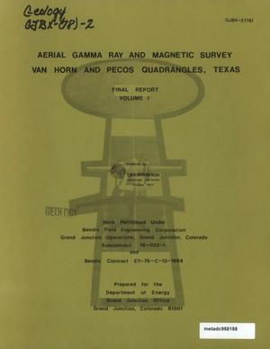 Aerial Gamma Ray and Magnetic Survey, Final Report. Volume 1: Van Horn and Pecos Quadrangles, Texas
