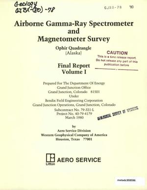 Primary view of object titled 'Airborne Gamma-Ray Spectrometer and Magnetometer Survey, Ophir Quadrangle (Alaska): Final Report, Volume 1'.