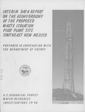 Primary view of object titled 'Interim Data Report on the Geohydrology of the Proposed Waste Isolation Pilot Plant Site, Southeast New Mexico'.