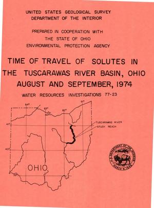 Time of Travel of Solutes in the Tuscarawas River Basin, Ohio August and September, 1974