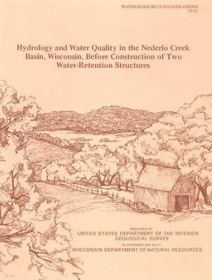 Hydrology and Water Quality in the Nederlo Creek Basin, Wisconsin, Before Construction of Two Water-Retention Structures