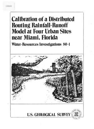 Calibration of a Distributed Routing Rainfall-Runoff Model at Four Urban Sites near Miami, Florida