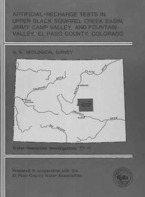 Primary view of object titled 'Artificial-Recharge Tests in Upper Black Squirrel Creek Basin, Jimmy Camp Valley, and Fountain Valley, El Paso County, Colorado'.