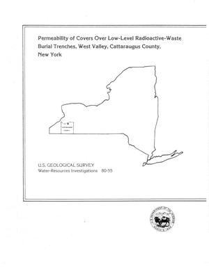 Permeability of Covers Over Low-Level Radioactive-Waste Burial Trenches, West Valley, Cattaraugus County, New York