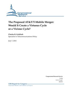 The Proposed AT&T/T-Mobile Merger: Would It Create a Virtuous Cycle or a Vicious Cycle?