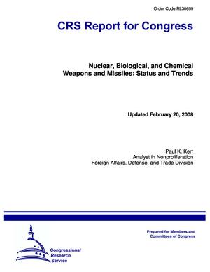 Nuclear, Biological, and Chemical Weapons and Missiles: Status and Trends