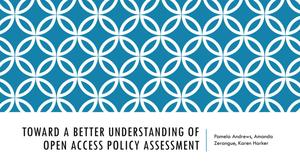 Toward a Better Understanding of Open Access Policy Assessment