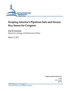 Keeping America’s Pipelines Safe and Secure: Key Issues for Congress