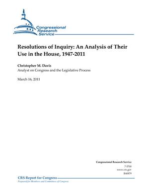 Resolutions of Inquiry: An Analysis of Their Use in the House, 1947-2011