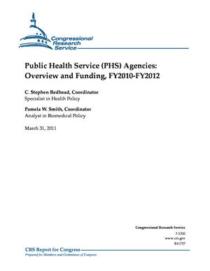 Public Health Service (PHS) Agencies: Overview and Funding, FY2010-FY2012