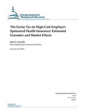 The Excise Tax on High-Cost Employer- Sponsored Health Insurance: Estimated Economic and Market Effects