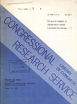 The role of congress in foreign policy making a selected bibliography