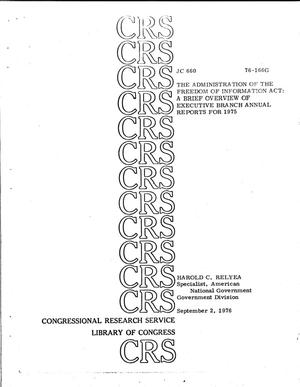 The Administrating of the Freedom Information Act: A Brief Overview of Executive Branch Annual Reports for 1975