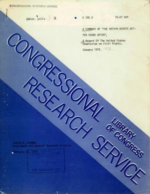 A Summary of "The Voting Rights Act: Ten Years After", A Report of the United States Commission on Civil Rights, January 1975