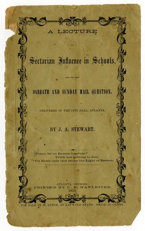 Primary view of object titled 'A Lecture on Sectarian Influence in Schools, and on the Sabbath and Sunday Mail Question.'.
